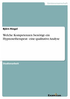 Welche Kompetenzen benötigt ein Hypnosetherapeut - eine qualitative Analyse