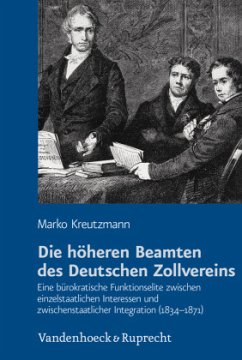 Die höheren Beamten des Deutschen Zollvereins - Kreutzmann, Marko