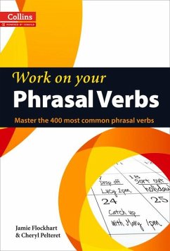 Work on Your Phrasal Verbs - Pelteret, Cheryl;Flockhart, Jamie