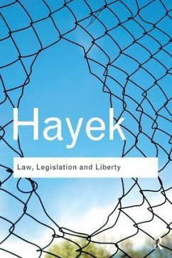 Law, Legislation and Liberty - Hayek, F. A.