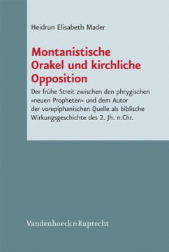 Montanistische Orakel und kirchliche Opposition - Mader, Heidrun E.