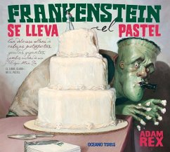 Frankenstein Se Lleva El Pastel - Rex, Adam