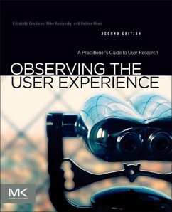 Observing the User Experience - Goodman, Elizabeth;Kuniavsky, Mike