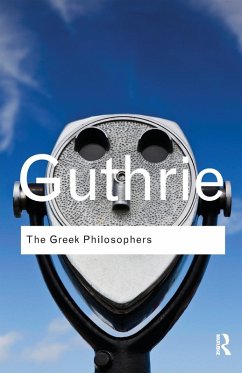 The Greek Philosophers - Guthrie, W. K. C.