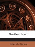 Goethes Faust, Erster Und Zweiter Theil: Zum Erstenmal Vollständig Erläutert, Volume 2...