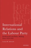 International Relations and the Labour Party International Relations and the Labour Party