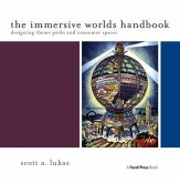 The Immersive Worlds Handbook: Designing Theme Parks and Consumer Spaces