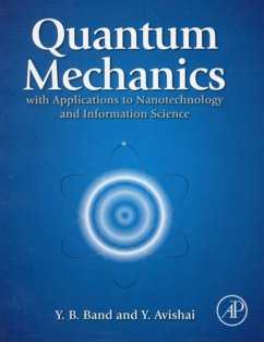 Quantum Mechanics with Applications to Nanotechnology and Information Science - Band, Yehuda Benzion; Avishai, Yshai
