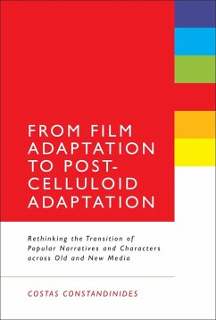 From Film Adaptation to Post-Celluloid Adaptation - Constandinides, Costas