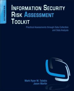 Information Security Risk Assessment Toolkit - Talabis, Mark (Chief Threat Scientist of Zvelo Inc); Martin, Jason (is the Vice President of Cloud Business for FireEye,