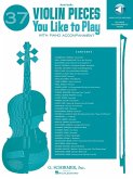 37 Violin Pieces You Like to Play Book/Online Audio 37 Violin Pieces You Like to Play Book/Online Audio