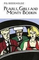 Pearls, Girls and Monty Bodkin - Wodehouse, P.G.