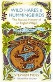Moss, S: Wild Hares and Hummingbirds