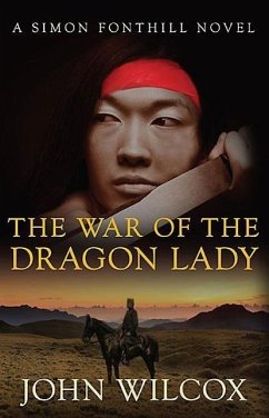 The War of the Dragon Lady - Wilcox, John