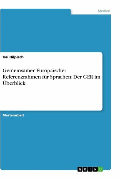Gemeinsamer Europäischer Referenzrahmen für Sprachen: Der GER im Überblick - Hilpisch, Kai