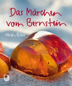 Das Märchen vom Bernstein - Peters, Ulrich