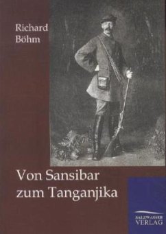 Von Sansibar zum Tanganjika - Böhm, Richard