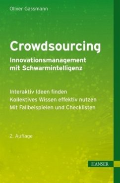 Crowdsourcing - Innovationsmanagement mit Schwarmintelligenz - Gassmann, Oliver