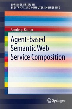 Agent-Based Semantic Web Service Composition - Kumar, Sandeep