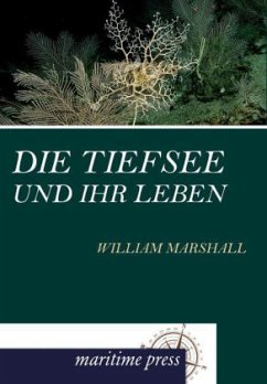 Die Tiefsee und ihr Leben - Marshall, William