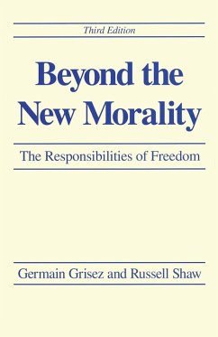 Beyond the New Morality - Grisez, Germain; Shaw, Russell