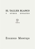 El taller blanco y otros ensayos