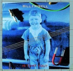 Is That You? - Bill Frisell