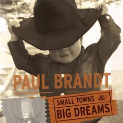 Small Towns & Big Dreams - Brandt,Paul