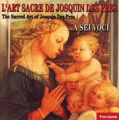 Die Geistliche Kunst Des Josquin Des Pres - A Sei Voci