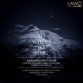 To Whom We Sing To Whom We Sing