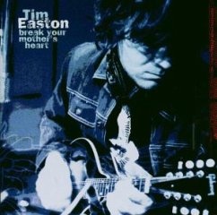 Break Your Mother'S Heart - Easton,Tim