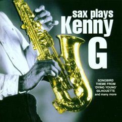 Sax Plays Kenny G Sax Plays Kenny G