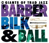 Barber, Bilk & Ball: Giants Of Trad Jazz, 2 Audio-CDs