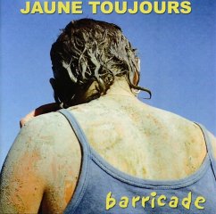 Barricade - Jaune Toujours