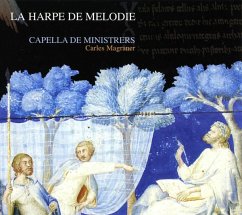 La Harpe De Melodie-Music From The Times Of Bene - Magraner/Capella De Ministrers