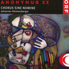 Anonymus Xx - Chorus Sine Nomine/Hiemetsberger,Johannes