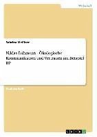 Niklas Luhmann - Ökologische Kommunikation und Vertrauen am Beispiel BP - Meißner, Sabrina