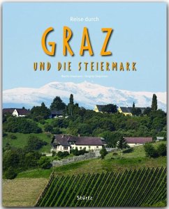 Reise durch Graz und die Steiermark - Siepmann, Martin;Siepmann, Brigitta