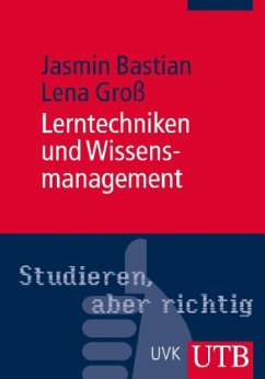 Lerntechniken und Wissensmanagement - Bastian, Jasmin; Groß, Lena