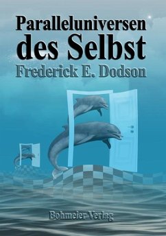 Paralleluniversen des Selbst - Dodson, Frederick E.