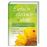 Einfach glücklich leben