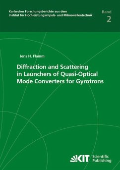 Diffraction and Scattering in Launchers of Quasi-Optical Mode Converters for Gyrotrons - Flamm, Jens Hanspeter