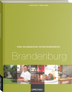 Eine kulinarische Entdeckungsreise durch Brandenburg - Metzler, Andree