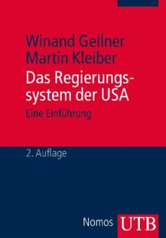 Das Regierungssystem der USA - Gellner, Winand; Kleiber, Martin