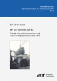 Mit der Technik auf du : Technik als soziale Konstruktion und kulturelle Repräsentation, 1930 - 1970