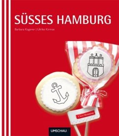 Süsses Hamburg - Kagerer, Barbara; Kirmse, Ulrike