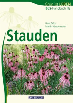 Stauden, Neuausgabe - Häussermann, Martin;Götz, Hans