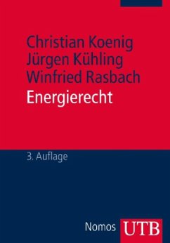 Energierecht - Koenig, Christian; Kühling, Jürgen; Rasbach, Winfried