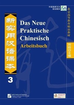 Das Neue Praktische Chinesisch - Arbeitsbuch 3 - Zhang, Kai;Liu, Shehui;Chen, Xi;Liu, Xun