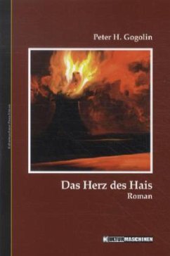 Das Herz des Hais - Gogolin, Peter H.